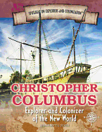 Christopher Columbus: Explorer and Colonizer of the New World