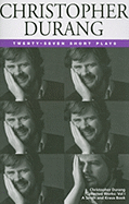 Christopher Durang: 27 Short Plays