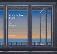 Christopher Pratt: Six Decades