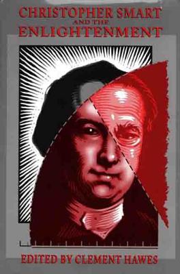 Christopher Smart and the Enlightenment - Hawes, Clement (Editor)
