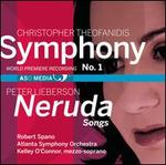 Christopher Theofanidis: Symphony No. 1; Peter Lieberson: Neruda Songs