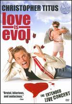 Christopher Titus: Love Is Evol