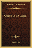 Christ's Object Lessons
