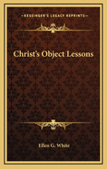 Christ's Object Lessons