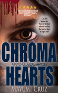 Chroma Hearts: A Romantic Psychological Thriller