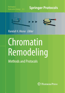 Chromatin Remodeling: Methods and Protocols