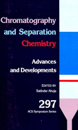 Chromatography and Separation Chemistry: Advances and Developments