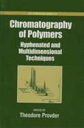 Chromatography of Polymers: Hyphenated and Multidimensional Techniques