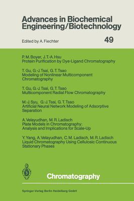 Chromatography - Tsao, George T. (Contributions by), and Boyer, P.M. (Contributions by), and Gu, T. (Contributions by)