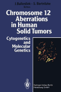 Chromosome 12 Aberrations in Human Solid Tumors: Cytogenetics & Molecular Genetics