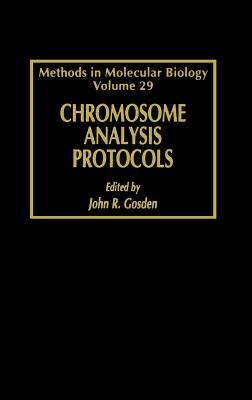 Chromosome Analysis Protocols - Gosden, John R (Editor)