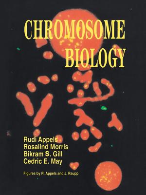 Chromosome Biology - Appels, Rudi, and Morris, R, and Gill, Bikram S