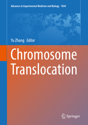 Chromosome Translocation - Zhang, Yu (Editor)