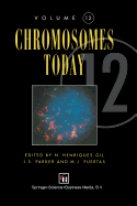 Chromosomes Today: Volume 12 - Henriquez-Gil, N. (Editor), and Parker, J.S. (Editor), and Puertas, M. (Editor)
