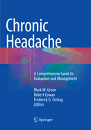 Chronic Headache: A Comprehensive Guide to Evaluation and Management