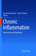 Chronic Inflammation: Mechanisms and Regulation