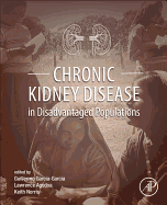 Chronic Kidney Disease in Disadvantaged Populations