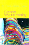 Chronic Wound Healing: Clinical Measurements and Basic Science - Mani, Raj (Editor), and Falanga, Vincent, MD, Facp (Editor), and Shearman, Clifford P, MS, Frcs (Editor)