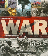 Chronicle of War: 1914 to the Present Day