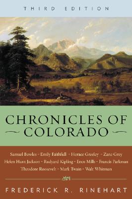 Chronicles of Colorado - Rinehart, Frederick R (Editor)