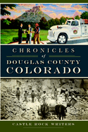 Chronicles of Douglas County, Colorado