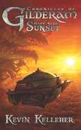 Chronicles of Gilderam: Book One: Sunset