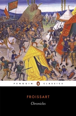 Chronicles - Froissart, Jean, and Brereton, Geoffrey (Introduction by)