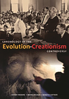 Chronology of the Evolution-Creationism Controversy - Moore, Randy, Prof., Sr, and Decker, Mark, and Cotner, Sehoya H