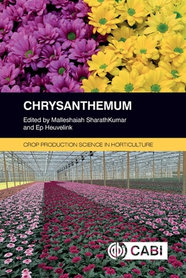 Chrysanthemum - SharathKumar, M. (Editor), and Heuvelink, Ep (Editor)