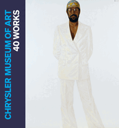 Chrysler Museum of Art: 40 Works