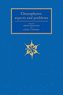 Chrysophytes: Aspects and Problems