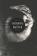 Chthonic Matter Quarterly: Winter 2025