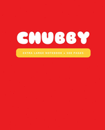Chubby: Extra Large Notebook, 500 Lined Pages: Big All-Purpose Notebook, Journal, Diary (7.5 X 9.25 In.)