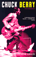 Chuck Berry: The Biography