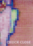 Chuck Close - Recent Work