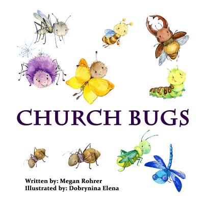 Church Bugs - Rohrer, Megan