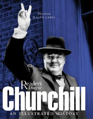 Churchill: An Illustrated History - Lewis, Brenda Ralph