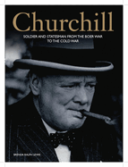 Churchill: An Illustrated Life
