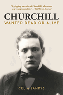 Churchill Wanted Dead or Alive