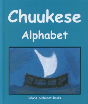 Chuukese Alphabet - Phillips, Lori (Compiled by)