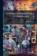 Chymie Exp�rimentale Et Raisonn�e ..., 4