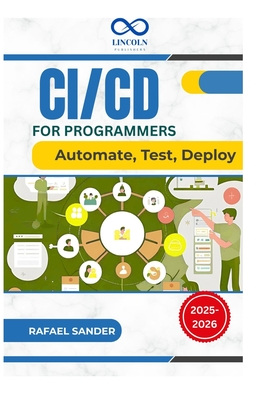 CI/CD for Programmers: Automate, Test, Deploy - Sander, Rafael