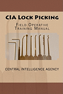 CIA Lock Picking: Field Operative Training Manual