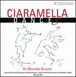Ciaramella Dances: On Movable Ground