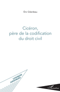 Cic?ron, p?re de la codification du droit civil