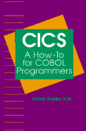 CICS: A How-To for COBOL Programmers