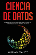 Ciencia de datos: Consejos y trucos para aprender teor�as de ciencia de datos de manera efectiva