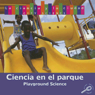 Ciencia En El Parque (Playground Science)