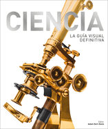 Ciencia (Science): La Gu�a Visual Definitiva