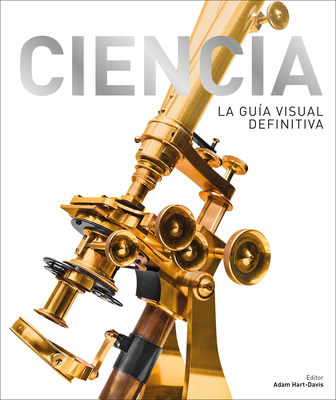 Ciencia (Science): La Gu?a Visual Definitiva - DK